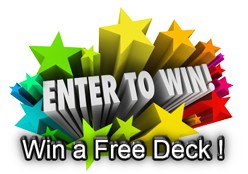 Win a Free Deck !
